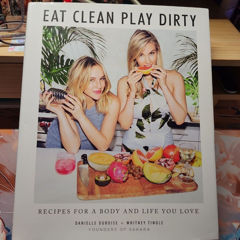 Eat Clean, Play Dirty