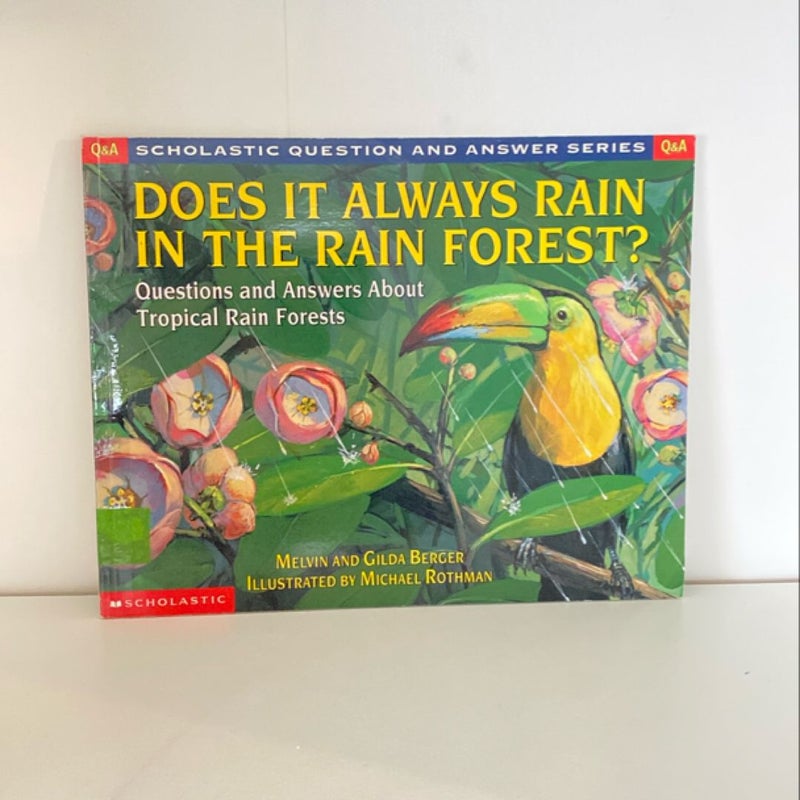 Does It Always Rain in the Rain Forest?