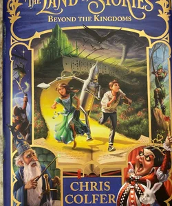 The Land of Stories : Beyond the Kingdoms