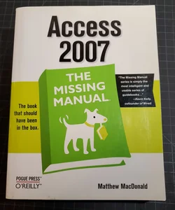 Access 2007: the Missing Manual