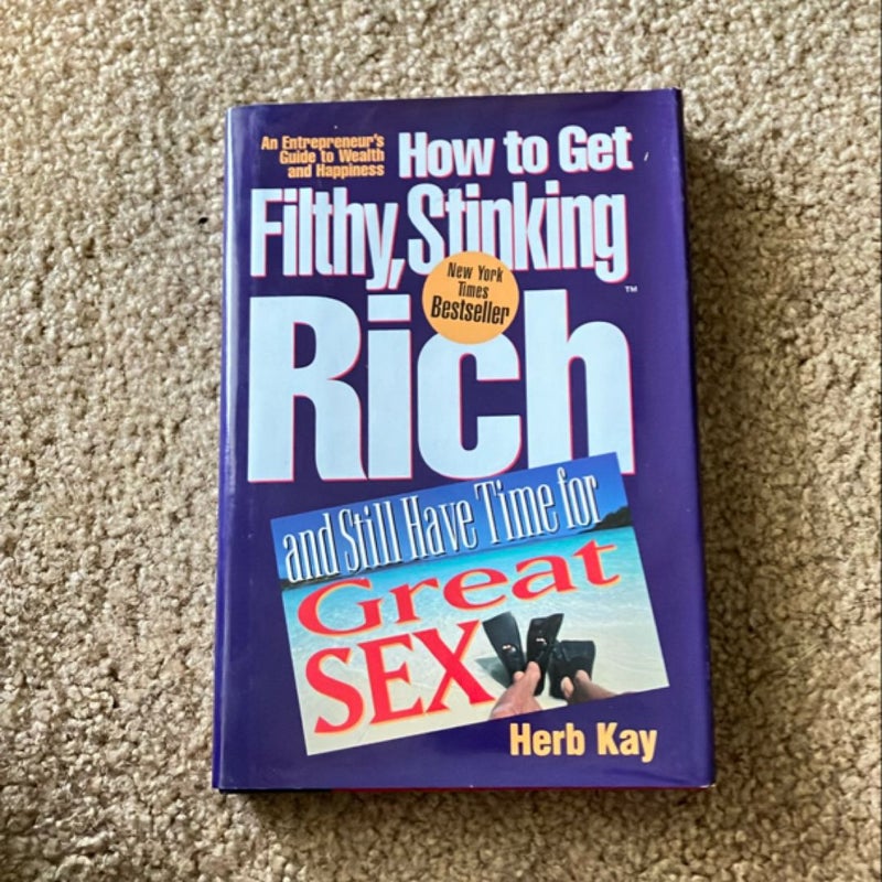 How to Get Filthy, Stinking Rich