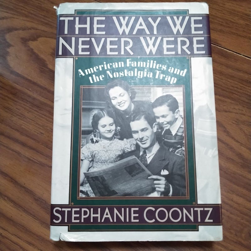 The Way We Never Were