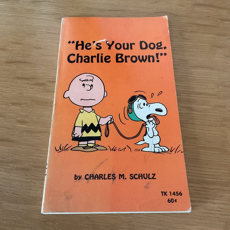 “He’s your Dog, Charlie Brown