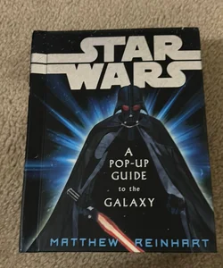 Star Wars - A Pop-Up Guide to the Galaxy