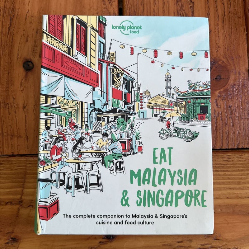 Lonely Planet Eat Malaysia and Singapore 1