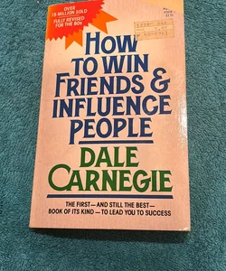 How to win friends and influence people