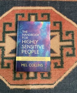 The handbook for highly sensitive people 