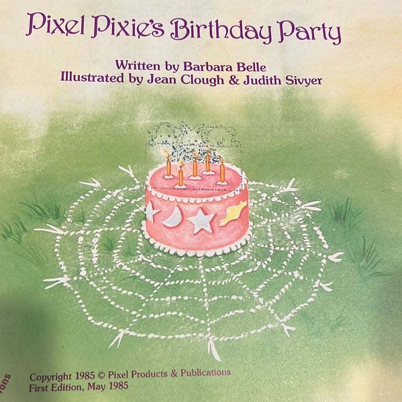 Pixel Pixie’s Birthday Party *very rare, 1985 first edition
