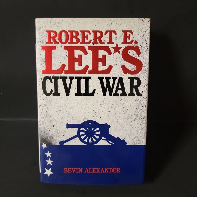 Robert E. Lee's Civil War