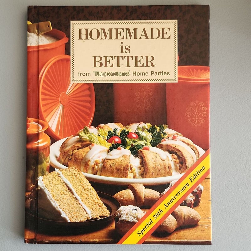Homemade is Better from Tupperware Home Parties