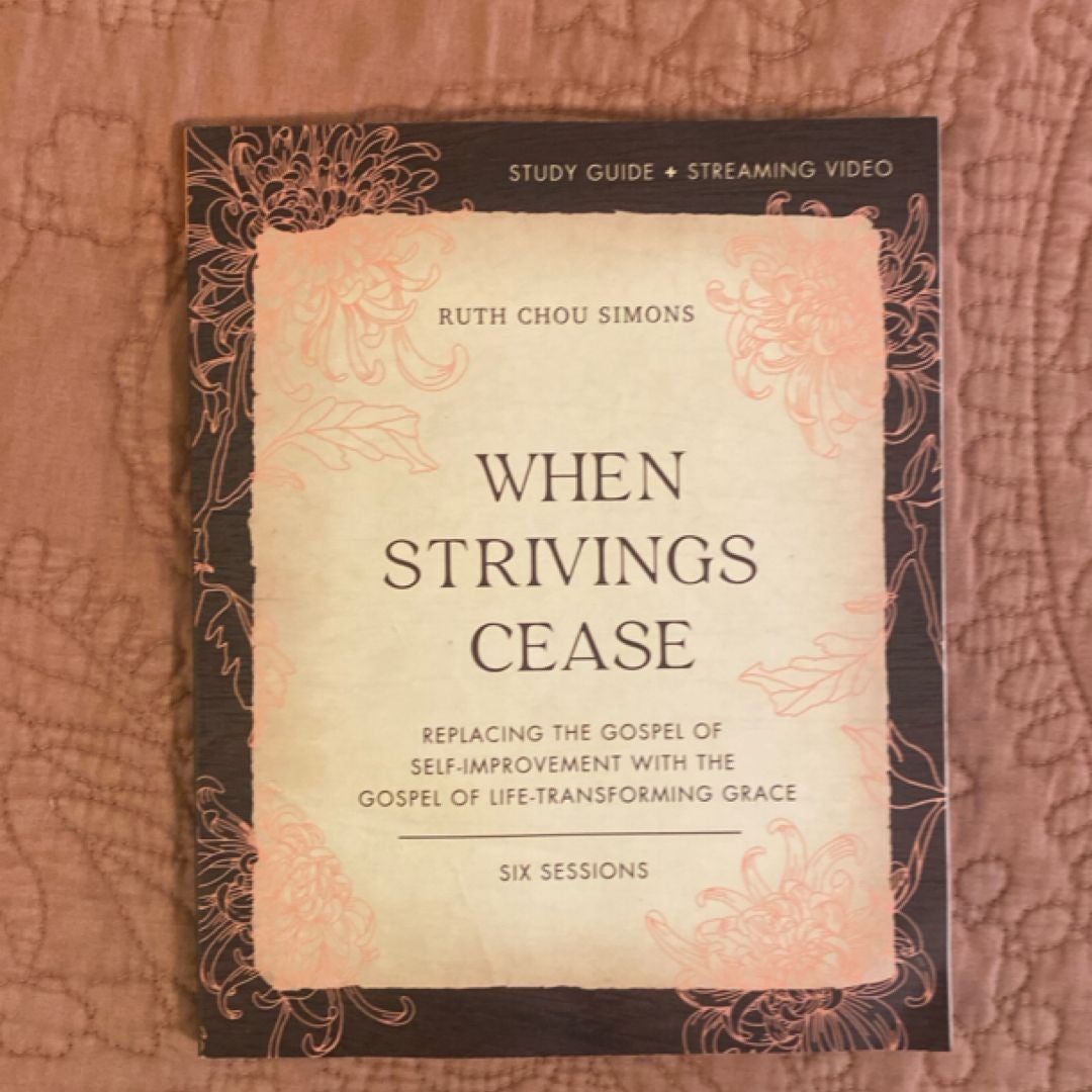 When Strivings Cease Study Guide Plus Streaming Video