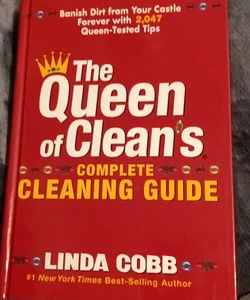 The Queen of Clean's Complete Cleaning Guide