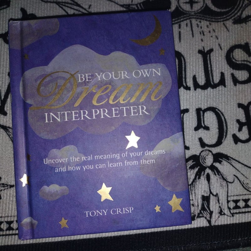 Be Your Own Dream Interpreter 