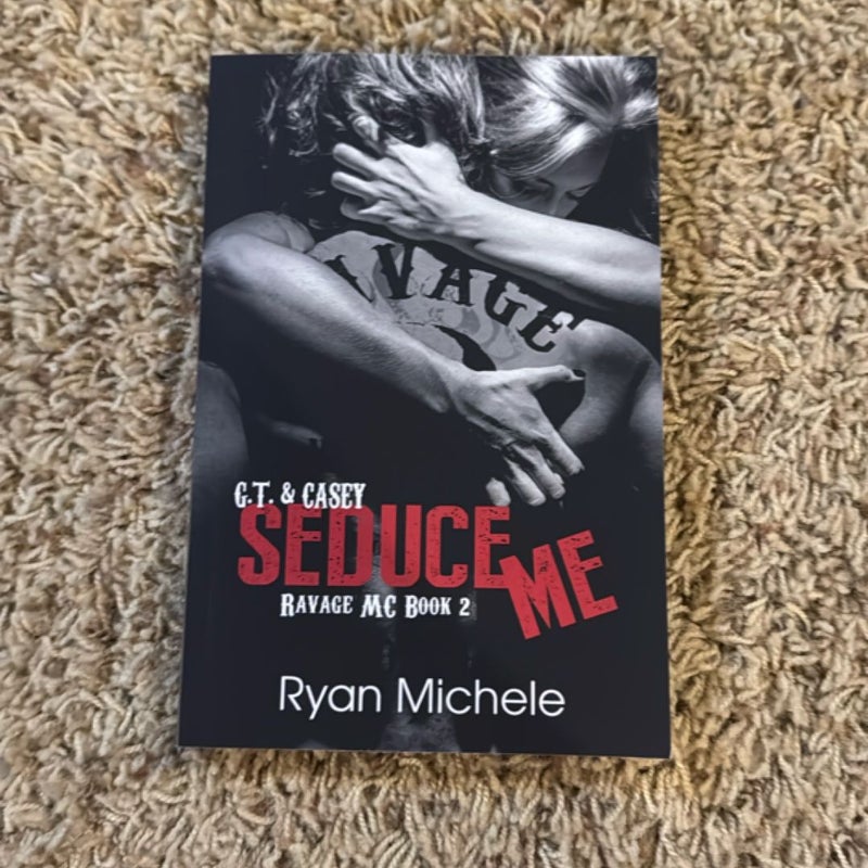 Seduce Me (Ravage MC #2)