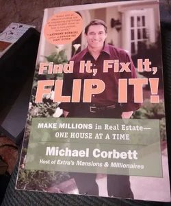 Find It, Fix It, Flip It!