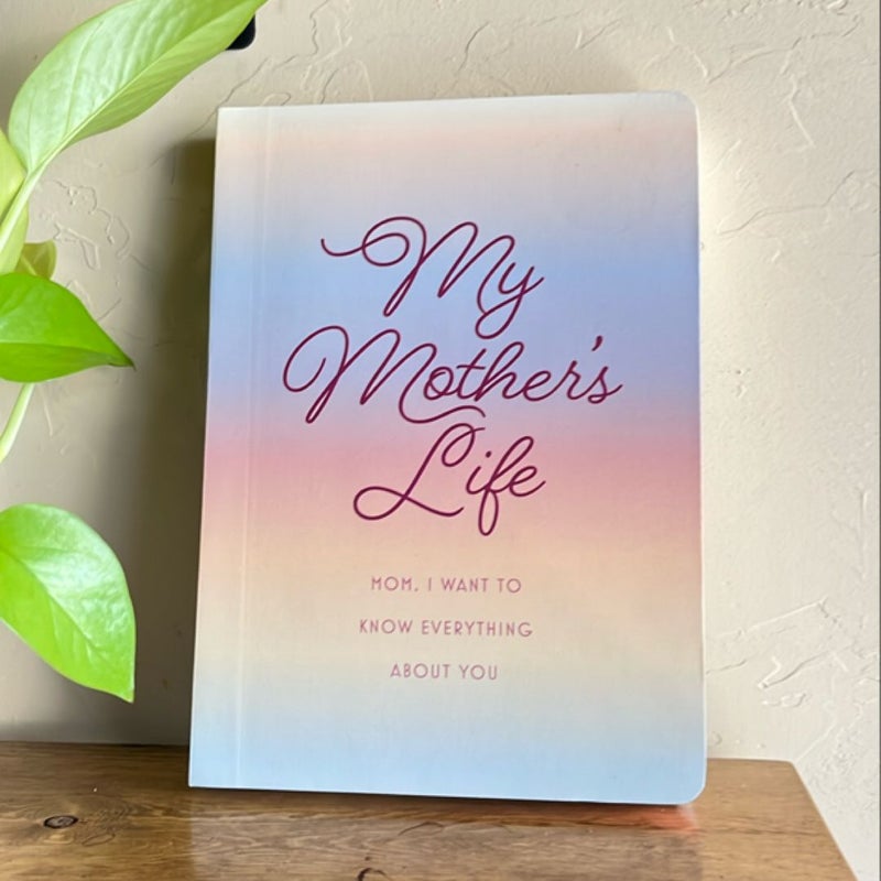 My Mother's Life - Second Edition