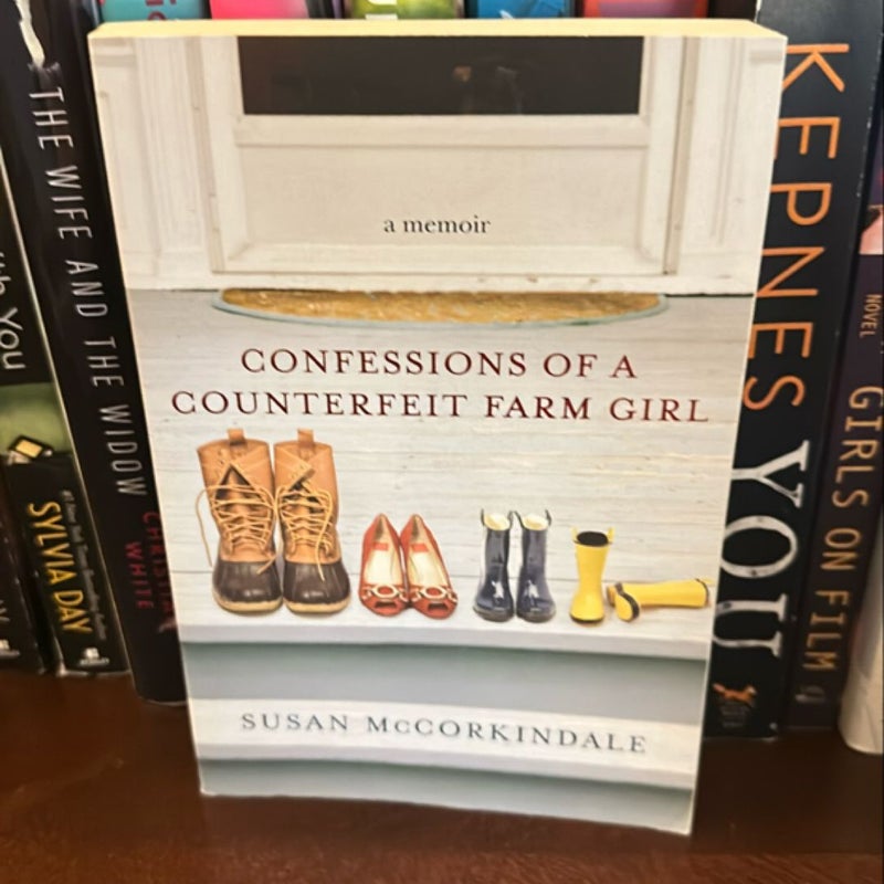 Confessions of a Counterfeit Farm Girl