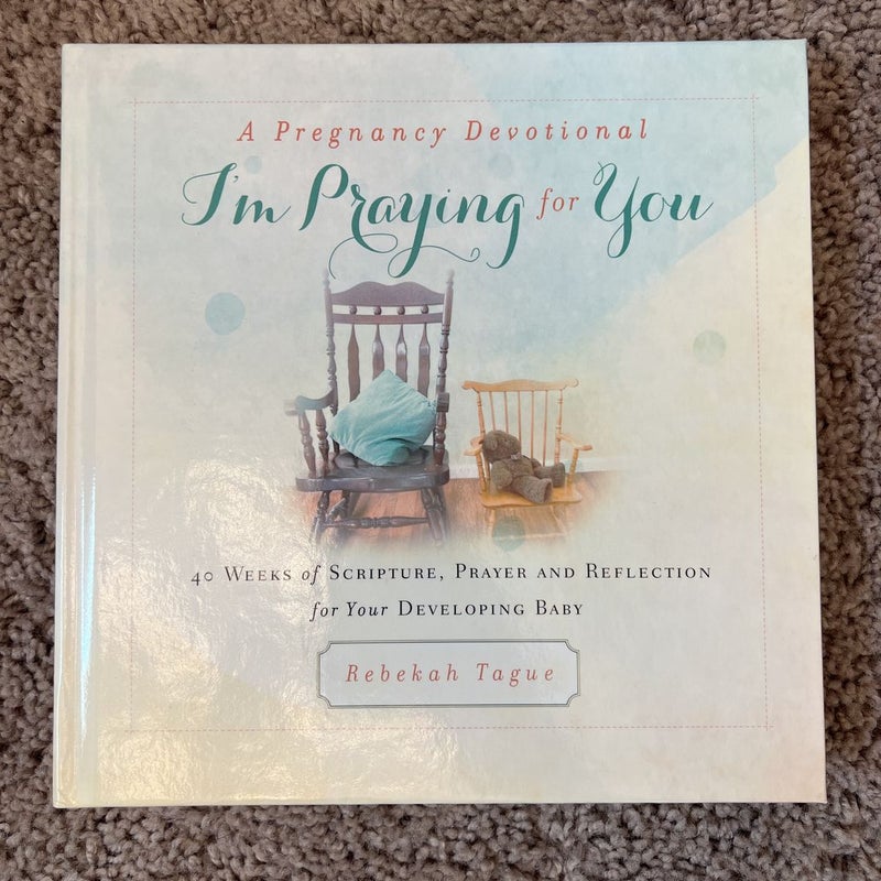 A Pregnancy Devotional- I'm Praying for You