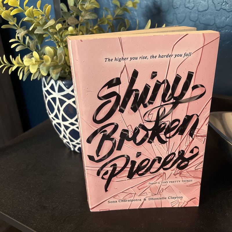 Shiny Broken Pieces: a Tiny Pretty Things Novel