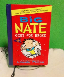 First Edition - Big Nate Goes for Broke