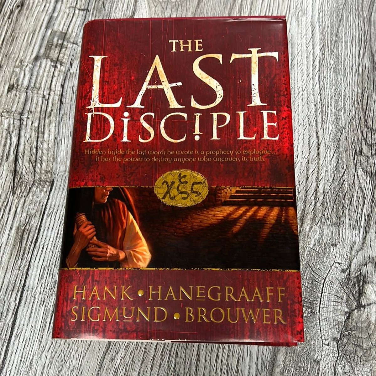 The Last Disciple by Hank Hanegraaff, Sigmund Brouwer