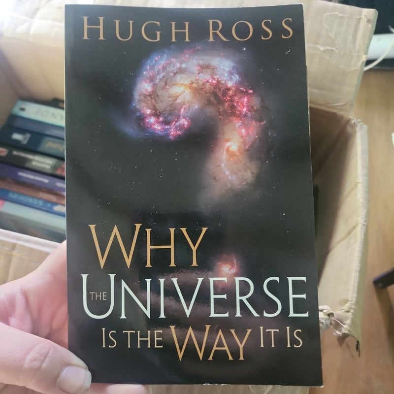 Why the Universe Is the Way It Is