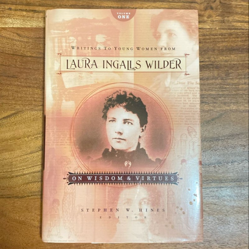 Writings to Young Women from Laura Ingalls Wilder on Wisdom and Virtues