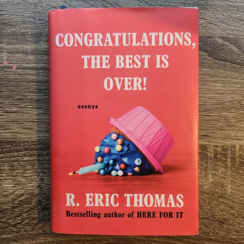 Congratulations, the Best Is Over!