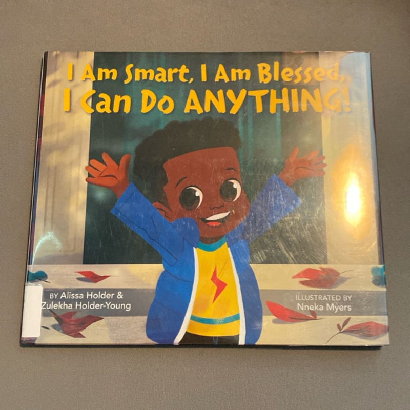 I Am Smart, I Am Blessed, I Can Do Anything!