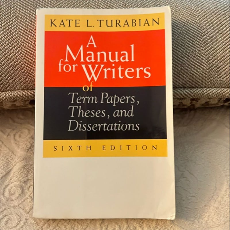 A Manual for Writers of Term Papers, Theses, and Dissertations