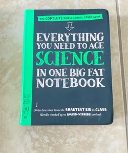 Everything You Need to Ace Science in One Big Fat Notebook