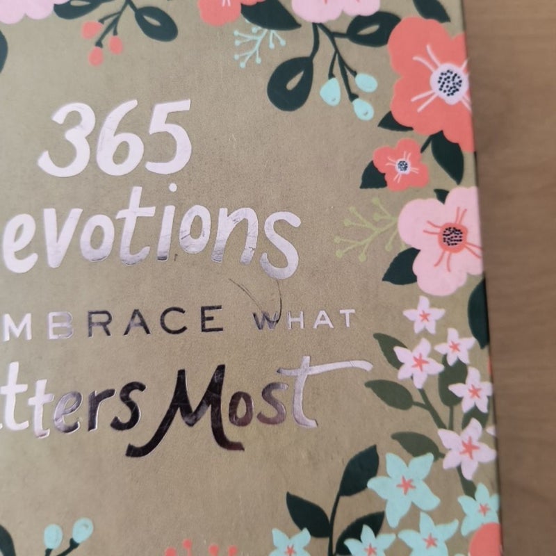 365 Devotions to Embrace What Matters Most