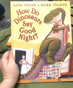 How Do Dinosaurs Say Good Night