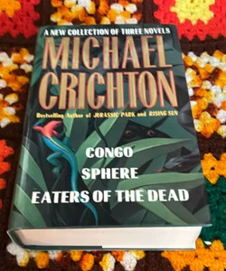 Michael Crichton: A New Collection of Three Complete Novels