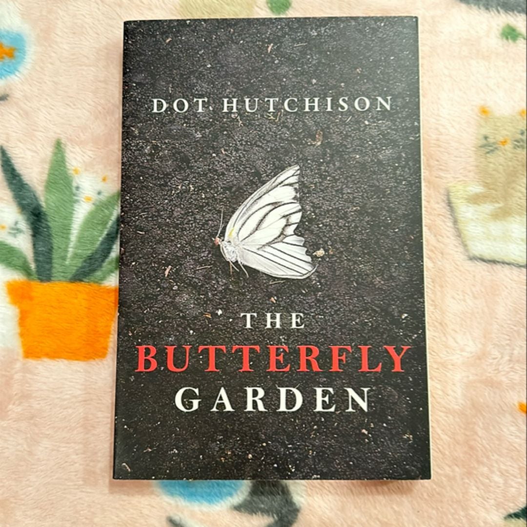 The Butterfly Garden by Dot Hutchison