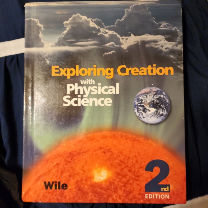 Exploring Creation with Physical Science