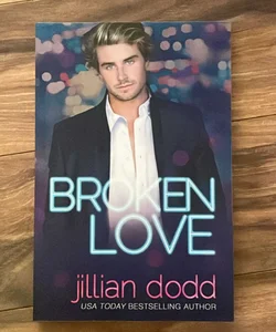 Broken Love - SIGNED BY AUTHOR