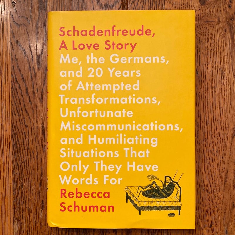 Schadenfreude, a Love Story