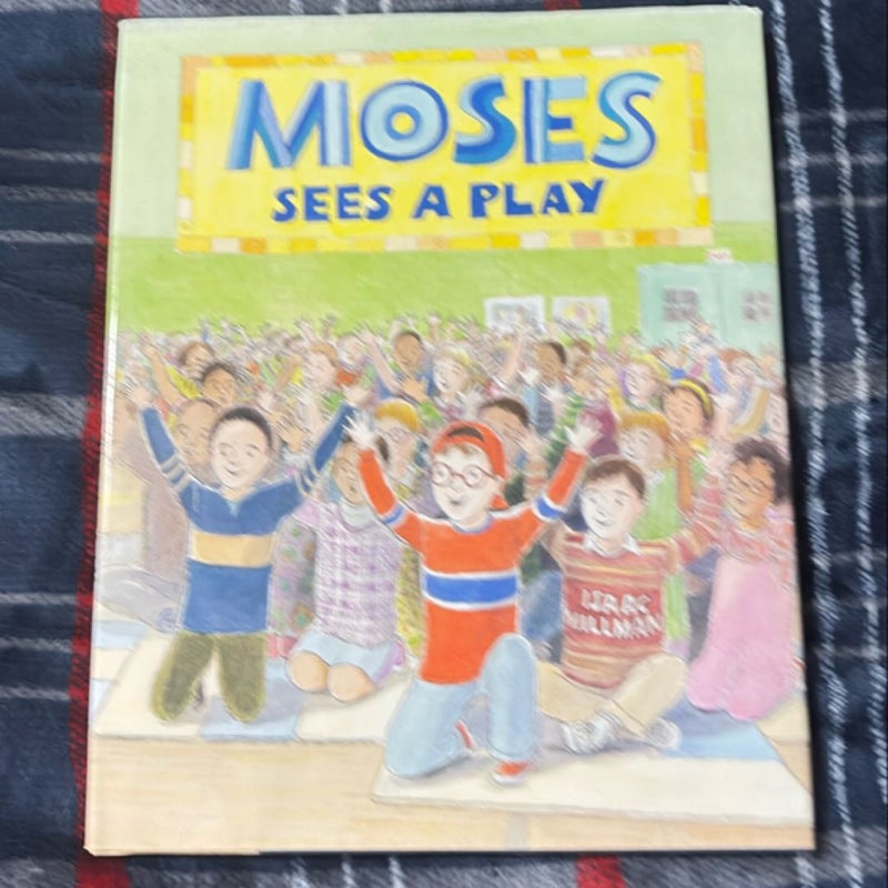 Moses Sees A Play