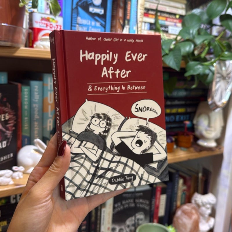 Happily Ever after and Everything in Between