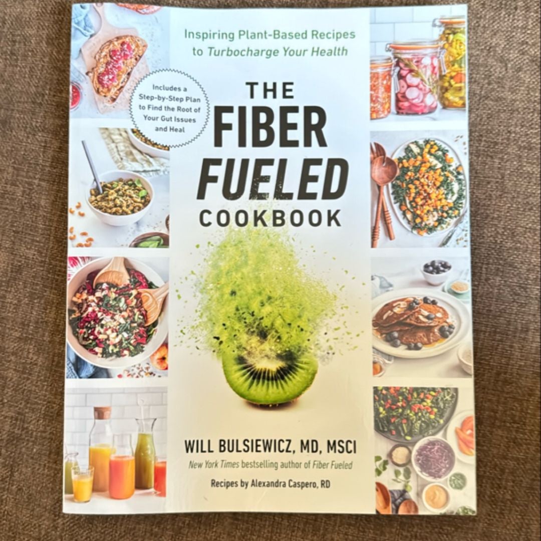 The Fiber Fueled Cookbook