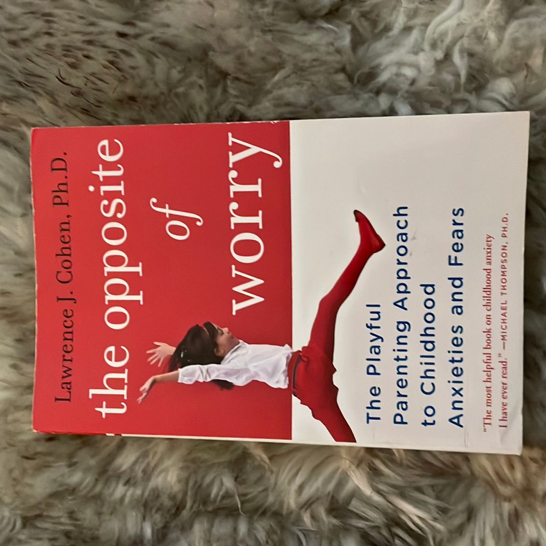 The Opposite of Worry