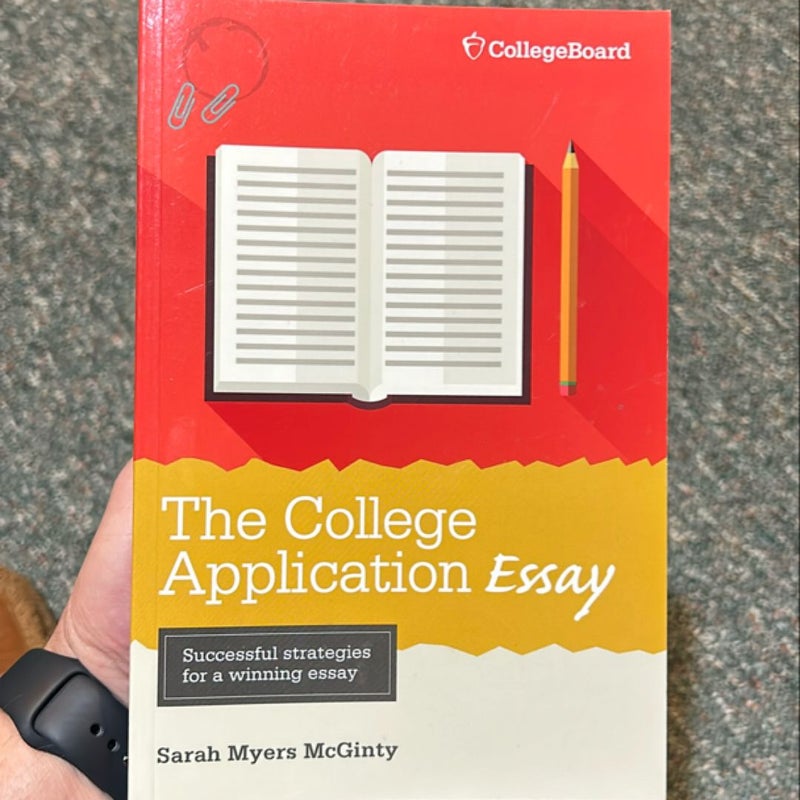 The College Application Essay, 6th Ed