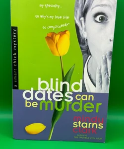 Blind Dates Can Be Murder