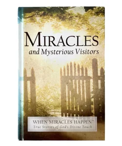 Miracles and Mysterious Visitors