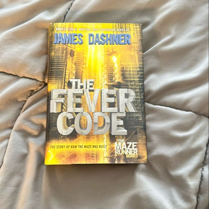 The Fever Code (Maze Runner, Book Five; Prequel)