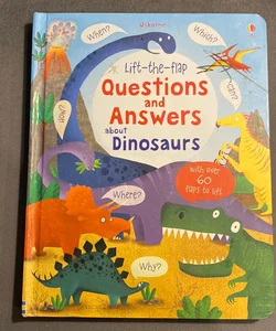Lift The Flap Questions And Answers About Dinosaurs