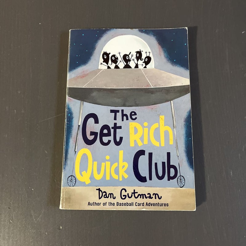 The Get Rich Quick Club