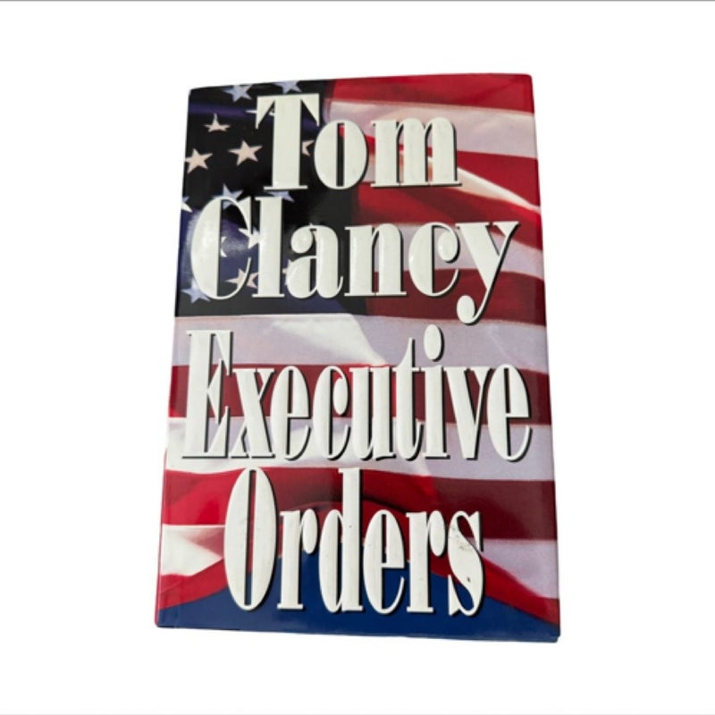 Executive Orders Book By Tom Claney