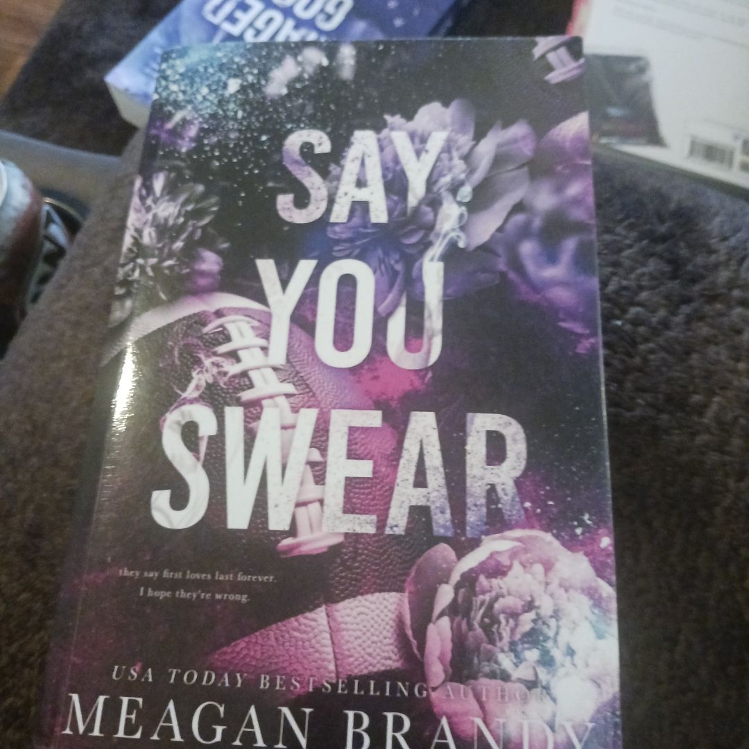 Say You Swear : Alternate Cover Edition ANNOTATED 